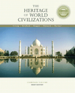 The Heritage of World Civilizations: Combined Brief Edition