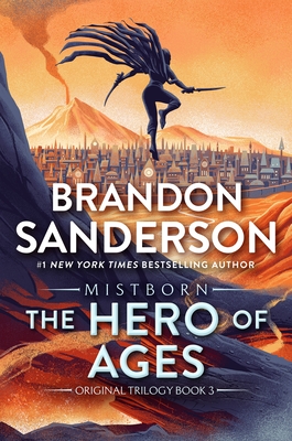 The Hero of Ages: Book Three of Mistborn - Sanderson, Brandon