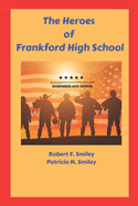 The Heroes of Frankford High School