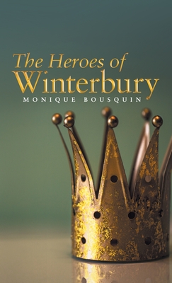 The Heroes of Winterbury - Bousquin, Monique