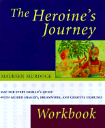 The Heroine's Journey Workbook - Murdock, Maureen