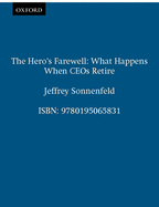 The Hero's Farewell: What Happens When CEO's Retire