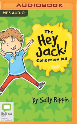 The Hey Jack! Collection #4 - Rippin, Sally, and Degas, Rupert (Read by)