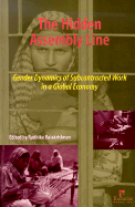 The Hidden Assembly Line: Gender Dynamics of Subcontracted Work in a Global Economy - Balakrishnan, Radhika (Editor)