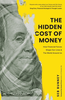 The Hidden Cost of Money - Bunney, Sebastian