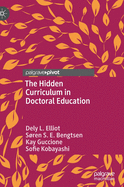 The Hidden Curriculum in Doctoral Education