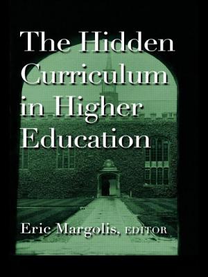 The Hidden Curriculum in Higher Education - Margolis, Eric, Professor