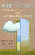 The Hidden Door: Understanding and Controlling Your Dreams
