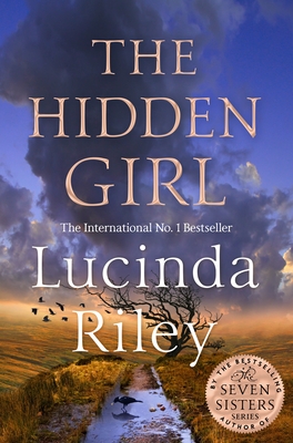 The Hidden Girl: A spellbinding historical drama about family secrets and the power of destiny from the global number one bestseller - Riley, Lucinda, and Whittaker, Harry
