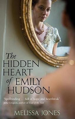 The Hidden Heart Of Emily Hudson - Jones, Melissa
