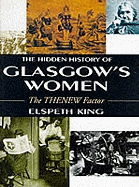 The Hidden History Of Glasgow's Women: The THENEW Factor