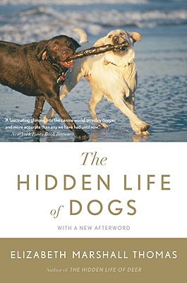 The Hidden Life of Dogs - Thomas, Elizabeth Marshall