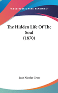 The Hidden Life Of The Soul (1870)