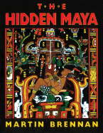 The Hidden Maya: A New Understanding of Maya Glyphs