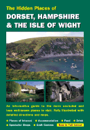 The Hidden Places of Dorset & Hampshire and the Isle of Wight