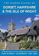 The Hidden Places of Dorset, Hampshire & the Isle of Wight