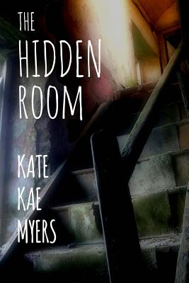 The Hidden Room - Myers, Kate Kae