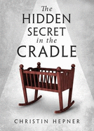 The Hidden Secret in the Cradle