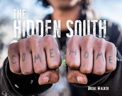 The Hidden South--Come Home - Walker, Brent