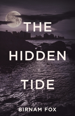 The Hidden Tide - Fox, Birnam