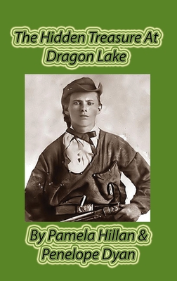 The Hidden Treasure at Dragon Lake - Hillan, Pamela, and Dyan, Penelope