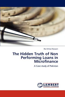 The Hidden Truth of Non Performing Loans in Microfinance - Hussain Rai Imtiaz