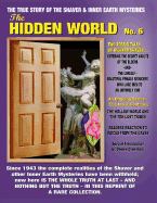 The Hidden World No. 6: The Elder World, the Lorelei, Beyond the Verge & More! -- The True Story of the Shaver and Inner Earth Mysteries