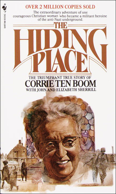 The Hiding Place - Ten Boom, Corrie, and Sherrill, John, and Sherrill, Elizabeth
