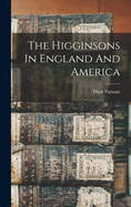 The Higginsons In England And America