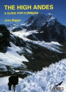 The High Andes: A Guide for Climbers