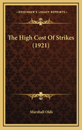 The High Cost of Strikes (1921)