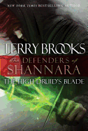 The High Druid's Blade: The Defenders of Shannara