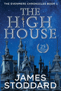 The High House: The Evenmere Chronicles