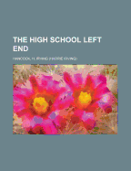 The High School Left End