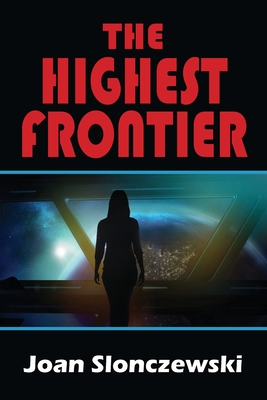 The Highest Frontier - Slonczewski, Joan