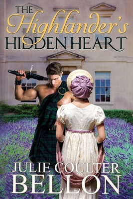 The Highlander's Hidden Heart - Bellon, Julie Coulter