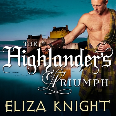 The Highlander's Triumph - Knight, Eliza, and James, Corrie (Read by)
