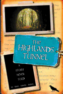 The Highlands Tunnel: A Story Never Told
