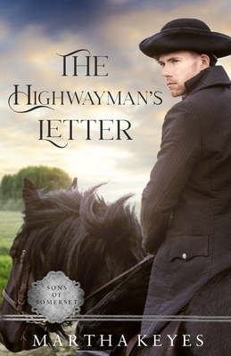 The Highwayman's Letter: A Regency Romance - Keyes, Martha