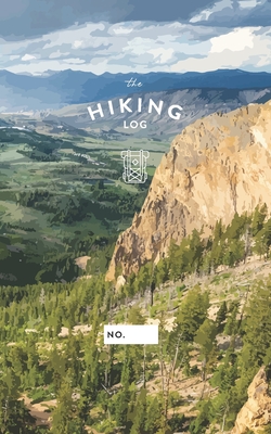 The Hiking Log: An Outdoor Adventure Journal For Hikers & Backpackers - Mountains - Paper Co, Wild Simplicity