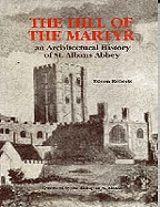 The Hill of the Martyr: Architectural History of St.Albans Abbey