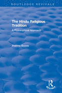The Hindu Religious Tradition: A Philosophical Approach