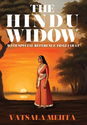 The Hindu Widow: With Special Reference to Gujarat - Mehta, Vatsala