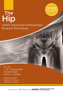 The Hip: AANA Advanced Arthroscopic Surgical Techniques