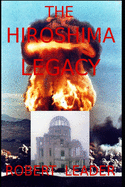 The Hiroshima Legacy