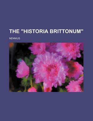 The Historia Brittonum - Nennius