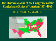 The Historical Atlas of the Congresses of the Confederate States of America, 1861-1865 - MacMillan, Margaret (Creator)