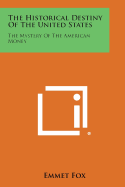 The Historical Destiny of the United States: The Mystery of the American Money