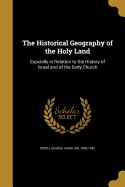 The Historical Geography of the Holy Land