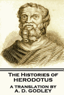 The Histories of Herodotus, A Translation By A.D. Godley